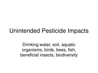 Unintended Pesticide Impacts