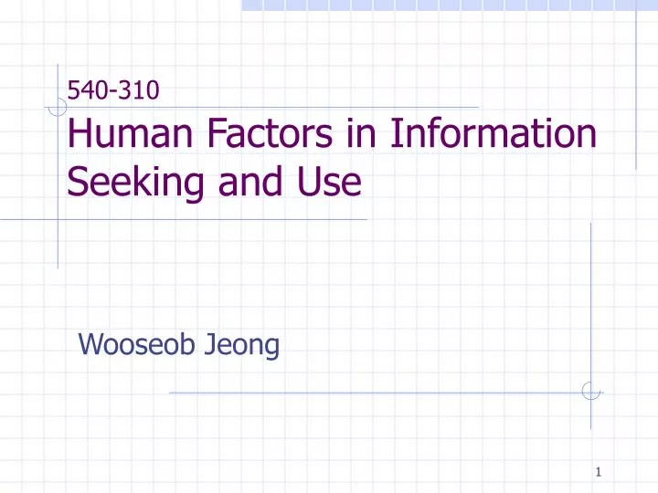 540 310 human factors in information seeking and use
