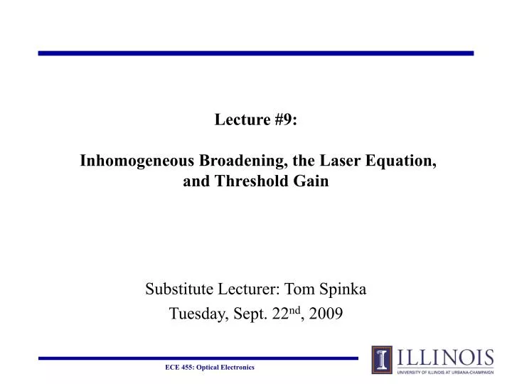 lecture 9 inhomogeneous broadening the laser equation and threshold gain