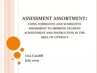assessment assortment: using formative and summative assessment to improve student achievement and instruction in the a