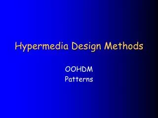 Hypermedia Design Methods