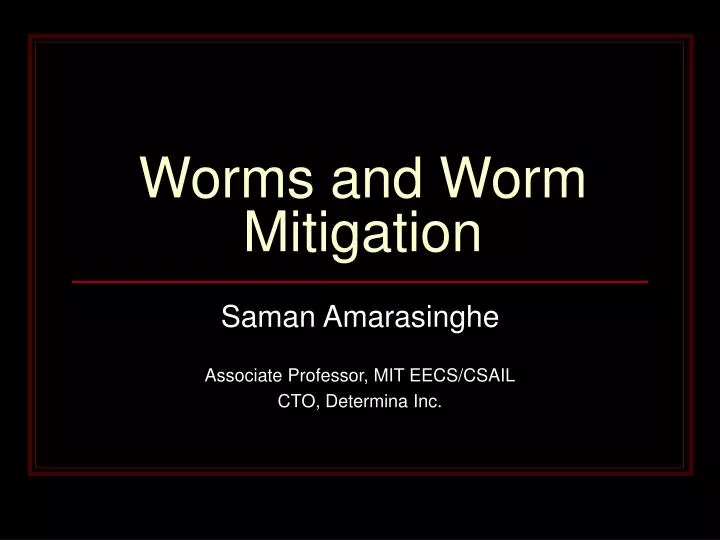 worms and worm mitigation