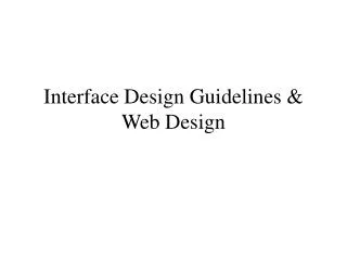 Interface Design Guidelines &amp; Web Design