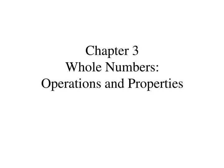 chapter 3 whole numbers operations and properties