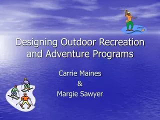 Designing Outdoor Recreation and Adventure Programs