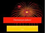 Homonym Jokes!
