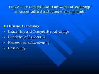 Lessons I II: Concepts and frameworks of leadership in various cultural and business environments