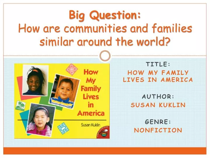 big question how are communities and families similar around the world