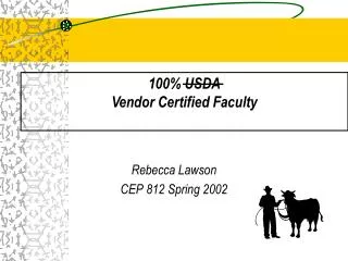 100% USDA Vendor Certified Faculty