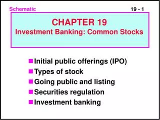 Initial public offerings (IPO) Types of stock Going public and listing Securities regulation Investment banking