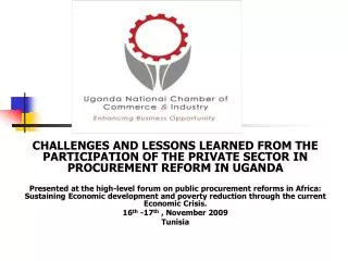 CHALLENGES AND LESSONS LEARNED FROM THE PARTICIPATION OF THE PRIVATE SECTOR IN PROCUREMENT REFORM IN UGANDA
