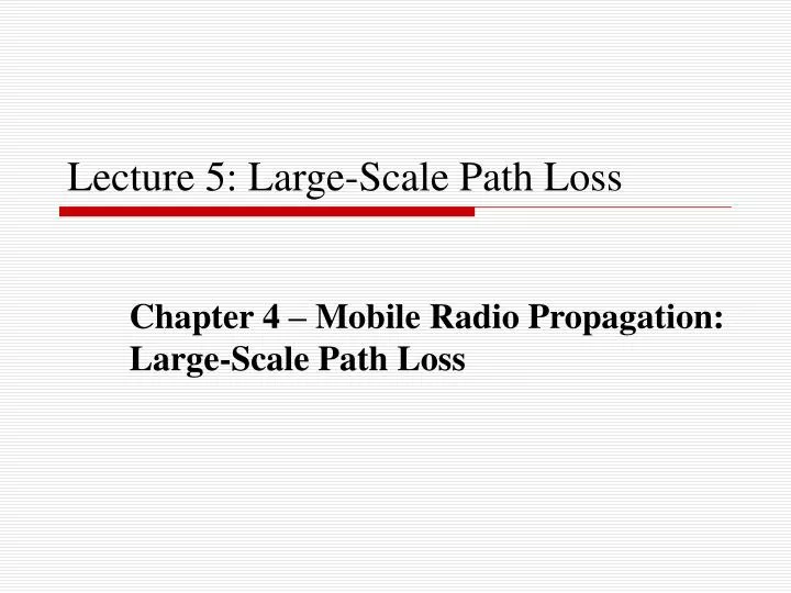 lecture 5 large scale path loss