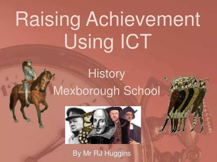 raising achievement using ict