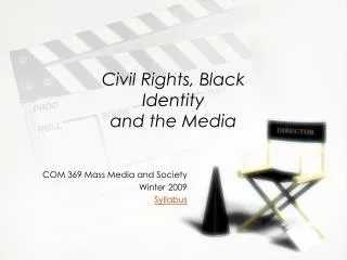 Civil Rights, Black Identity and the Media