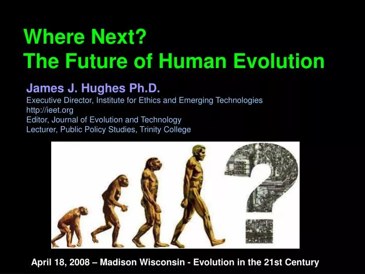 where next the future of human evolution