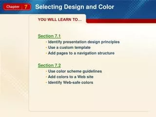 Section 7.1 Identify presentation design principles Use a custom template Add pages to a navigation structure Section