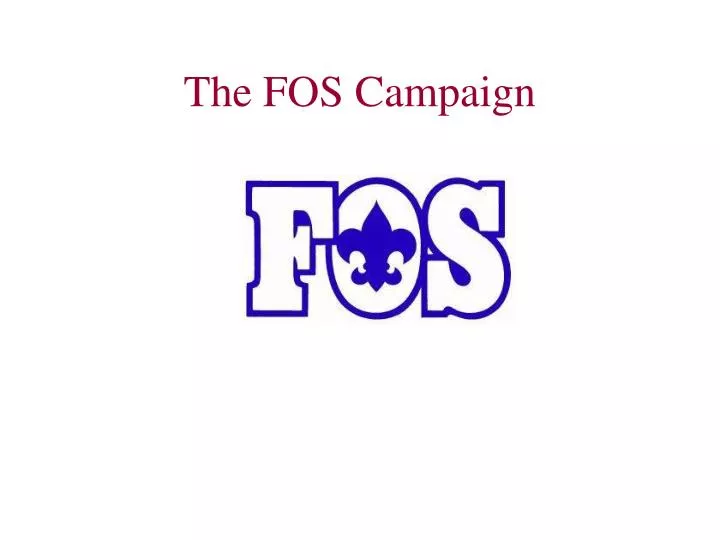 the fos campaign