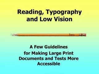 Reading, Typography and Low Vision