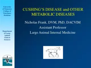 CUSHING’S DISEASE and OTHER METABOLIC DISEASES