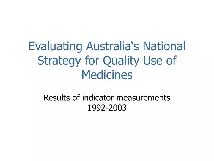 evaluating australia s national strategy for quality use of medicines