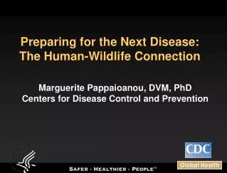 Preparing for the Next Disease: The Human-Wildlife Connection