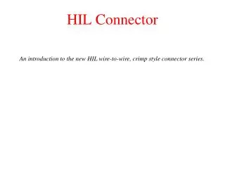HIL Connector