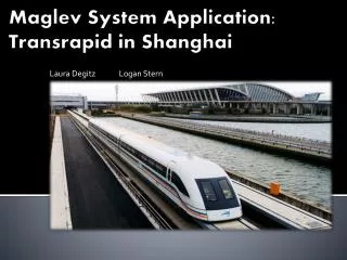 Maglev System A pplication: Transrapid in Shanghai
