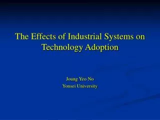The Effects of Industrial Systems on Technology Adoption