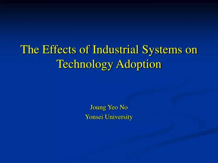 the effects of industrial systems on technology adoption