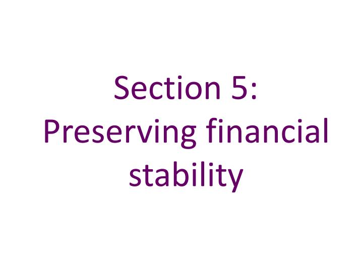 section 5 preserving financial stability