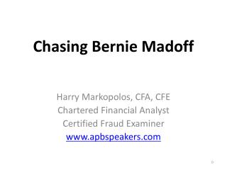 Chasing Bernie Madoff