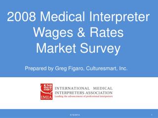 2008 Medical Interpreter Wages &amp; Rates Market Survey