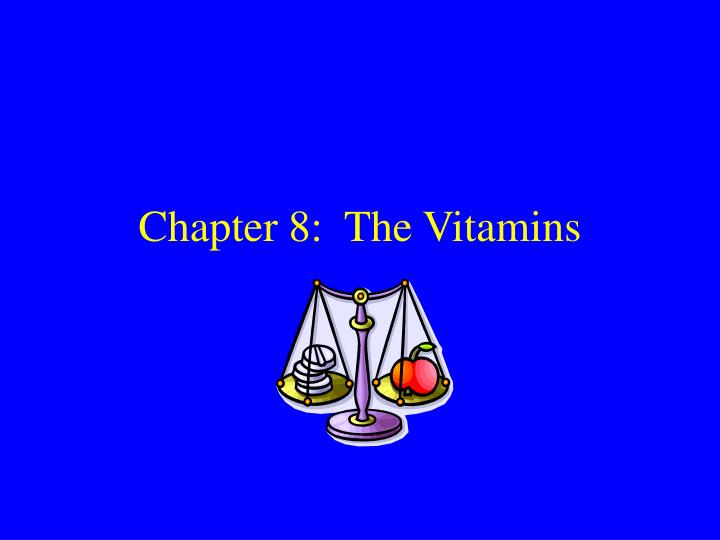 chapter 8 the vitamins