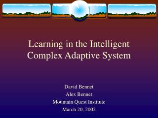 Learning in the Intelligent Complex Adaptive System