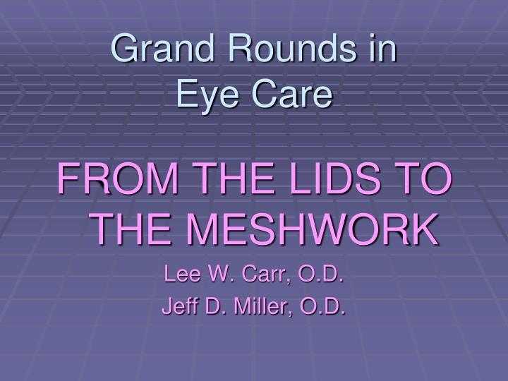grand rounds in eye care