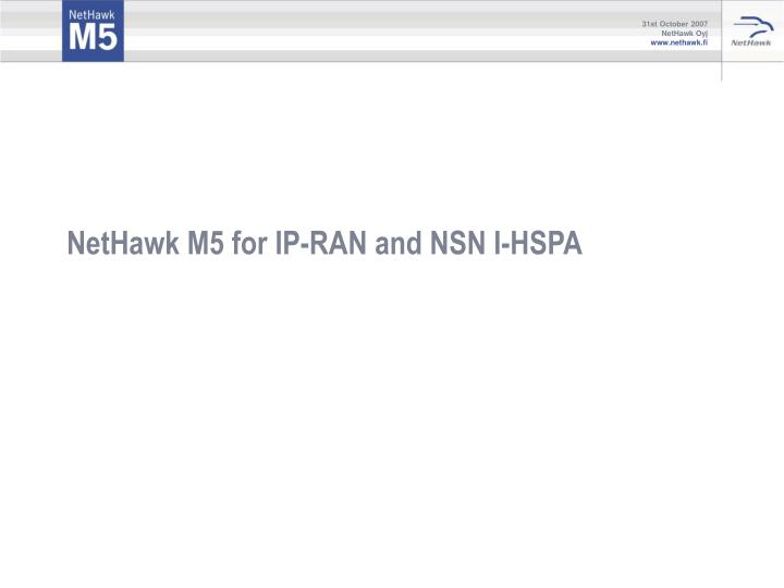 nethawk m5 for ip ran and nsn i hspa
