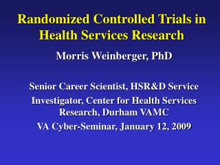 Randomized Controlled Trials in Health Services Research