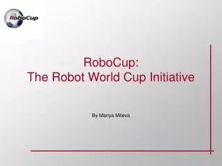 RoboCup: The Robot World Cup Initiative