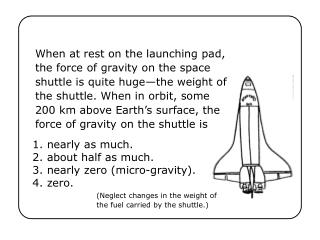 1. nearly as much. 2. about half as much. 3. nearly zero (micro-gravity). 4. zero.