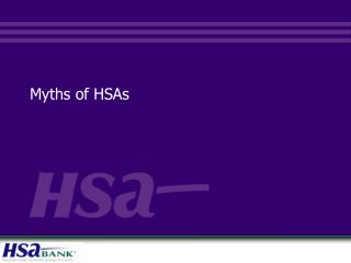 Myths of HSAs