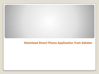 Download Smart Phone Apps from zahdoo.com