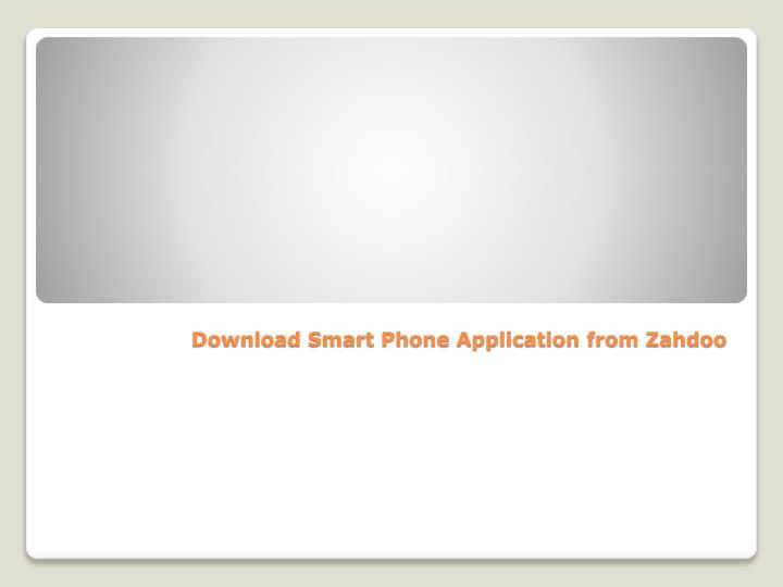 download smart phone application from zahdoo