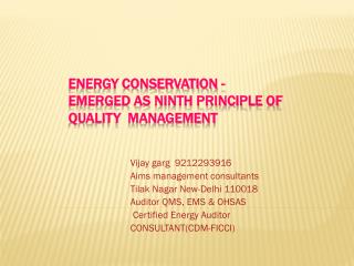 Energy Conservation - Emerged as ninth principle of Quality MANAGEMENT