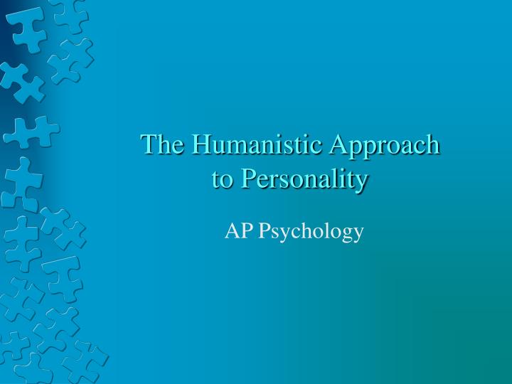 the humanistic approach to personality