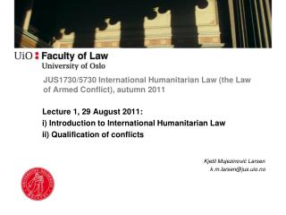 JUS1730/5730 International Humanitarian Law (the Law of Armed Conflict), autumn 2011
