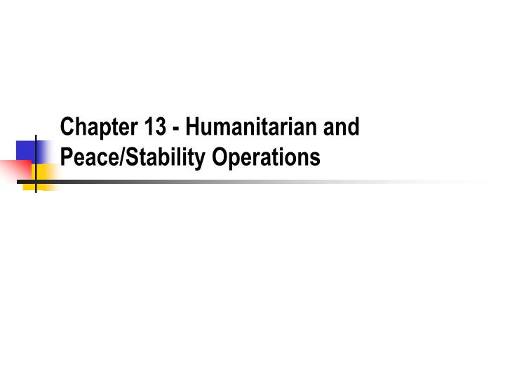 chapter 13 humanitarian and peace stability operations