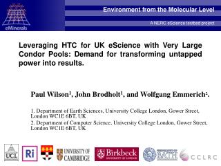Leveraging HTC for UK eScience with Very Large Condor Pools: Demand for transforming untapped power into results.