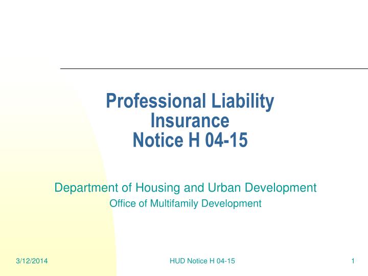 professional liability insurance notice h 04 15