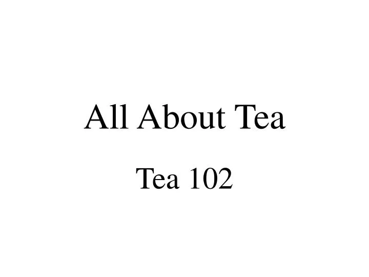 all about tea