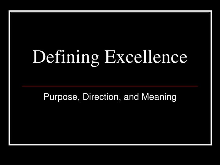 defining excellence